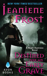 Destined for an Early Grave (Night Huntress Series #4)