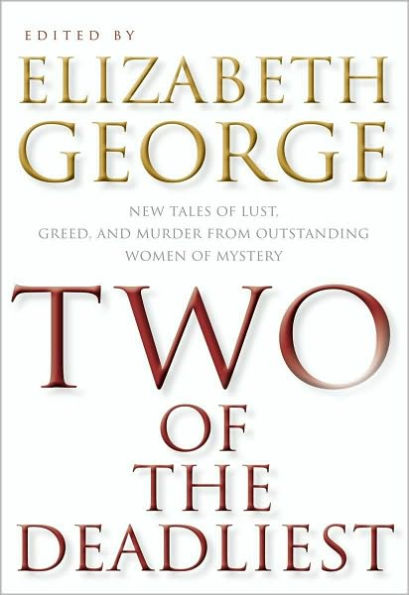 Two of the Deadliest: New Tales of Lust, Greed, and Murder from Outstanding Women of Mystery