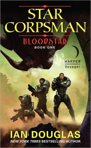 Title: Bloodstar (Star Corpsman Series #1), Author: Ian Douglas