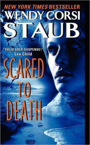Title: Scared to Death, Author: Wendy Corsi Staub