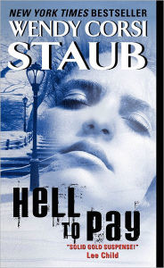 Title: Hell to Pay, Author: Wendy Corsi Staub