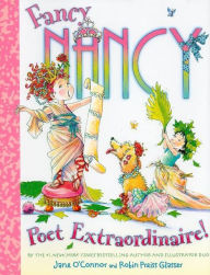 Title: Fancy Nancy: Poet Extraordinaire!, Author: Jane O'Connor