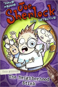 Title: The Neighborhood Stink (Joe Sherlock, Kid Detective Series #2), Author: Dave Keane