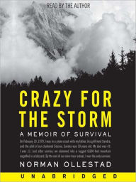 Title: Crazy for the Storm: A Memoir of Survival, Author: Norman Ollestad