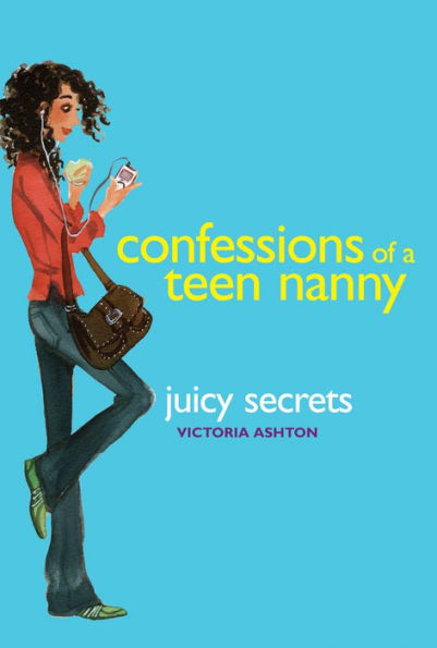 Juicy Secrets (Confessions of a Teen Nanny Series #3)