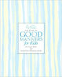 Emily Post's The Guide to Good Manners for Kids