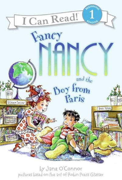 Fancy Nancy and the Boy from Paris (I Can Read Book 1 Series)
