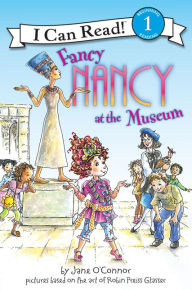 Title: Fancy Nancy at the Museum (I Can Read Book 1 Series), Author: Jane O'Connor