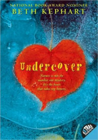 Title: Undercover, Author: Beth Kephart