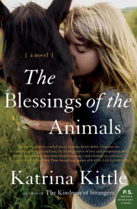 Title: The Blessings of the Animals: A Novel, Author: Katrina Kittle
