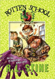 Title: The Big Blueberry Barf-Off! (Rotten School Series #1), Author: R. L. Stine