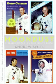 Title: Moondust: In Search of the Men Who Fell to Earth, Author: Andrew Smith