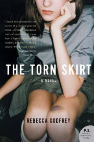 Title: The Torn Skirt: A Novel, Author: Rebecca Godfrey