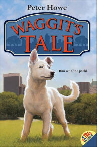 Title: Waggit's Tale, Author: Peter Howe