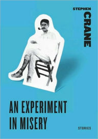 Title: An Experiment in Misery, Author: Stephen Crane