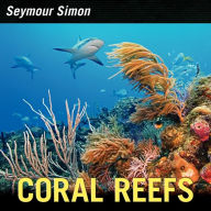 Title: Coral Reefs, Author: Seymour Simon