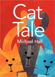 Title: Cat Tale, Author: Michael Hall