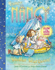 Title: Fancy Nancy: Stellar Stargazer!, Author: Jane O'Connor