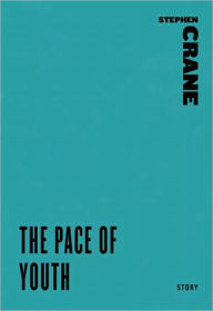 Title: The Pace of Youth (A Story from An Experiment in Misery), Author: Stephen Crane