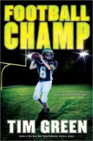 Title: Football Champ (Football Genius Series #3), Author: Tim Green