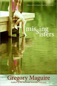 Title: Missing Sisters, Author: Gregory Maguire