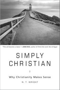 Google books pdf download Simply Christian: Why Christianity Makes Sense by N. T. Wright  English version 9780060872700