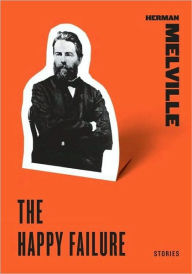 Title: The Fiddler (A Story from The Happy Failure), Author: Herman Melville