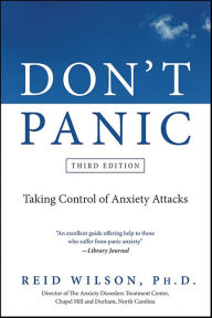 Title: Don't Panic: Taking Control of Anxiety Attacks, Author: Reid Wilson