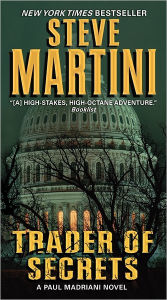 Title: Trader of Secrets (Paul Madriani Series #12), Author: Steve Martini