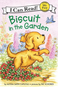 Title: Biscuit in the Garden: A Springtime Book For Kids, Author: Alyssa Satin Capucilli