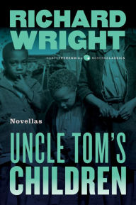 Title: Uncle Tom's Children, Author: Richard Wright