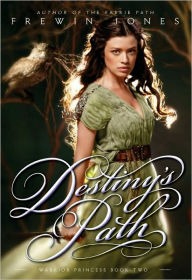 Title: Warrior Princess #2: Destiny's Path, Author: Frewin Jones