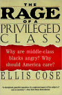 The Rage of a Privileged Class: Why Do Prosperouse Blacks Still Have the Blues?