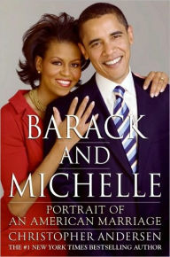 Title: Barack and Michelle: Portrait of an American Marriage, Author: Christopher Andersen