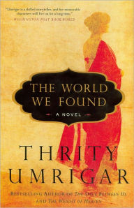 Title: The World We Found, Author: Thrity Umrigar