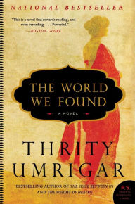 Title: The World We Found, Author: Thrity Umrigar