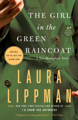 The Girl In The Green Raincoat Tess Monaghan Series 11 By Laura Lippman Paperback Barnes Noble