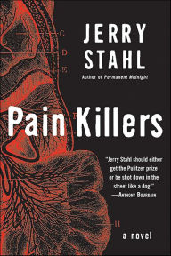 Title: Pain Killers: A Novel, Author: Jerry Stahl