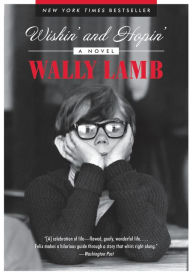 Title: Wishin' and Hopin': A Novel, Author: Wally Lamb