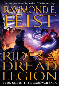 Title: Rides a Dread Legion (Demonwar Saga Series #1), Author: Raymond E. Feist