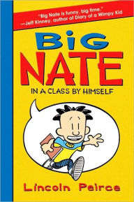 Big Nate: In a Class by Himself (Big Nate Series #1)