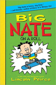 Title: Big Nate on a Roll (Big Nate Series #3), Author: Lincoln Peirce