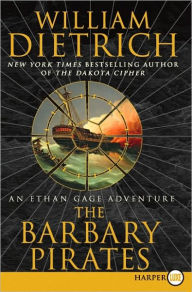 Title: The Barbary Pirates (Ethan Gage Series #4), Author: William Dietrich