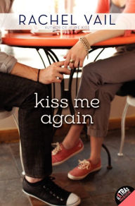 Title: Kiss Me Again, Author: Rachel Vail