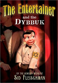 Title: The Entertainer and the Dybbuk, Author: Sid Fleischman