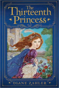Title: The Thirteenth Princess, Author: Diane Zahler