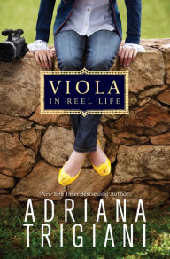 Title: Viola in Reel Life, Author: Adriana Trigiani