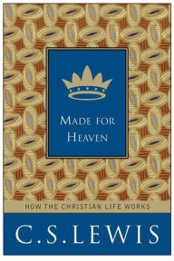 Made for Heaven: And Why on Earth It Matters