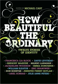 How Beautiful the Ordinary: Twelve Stories of Identity