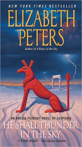 Title: He Shall Thunder in the Sky (Amelia Peabody Series #12), Author: Elizabeth Peters